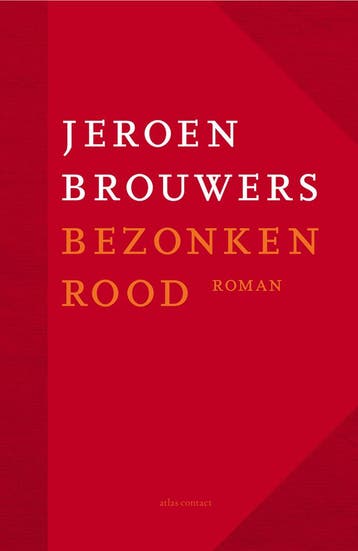 Bezonken rood 9789025459383 Jeroen Brouwers, Verzenden, Jeroen Brouwers