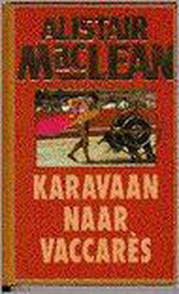 KARAVAAN NAAR VACCARES 9789022514238 Alistair MacLean, Verzenden, Gelezen, Alistair MacLean