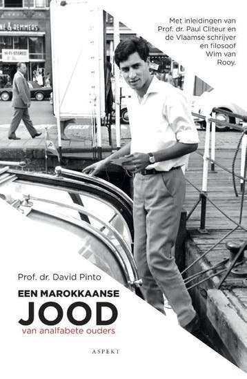 Een Marokkaanse Jood van analfabete ouders 9789463388375, Verzenden, Zo goed als nieuw, David Pinto