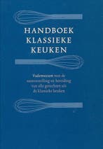Handboek Klassieke Keuken 9789052116259, Boeken, Kookboeken, Verzenden, Gelezen