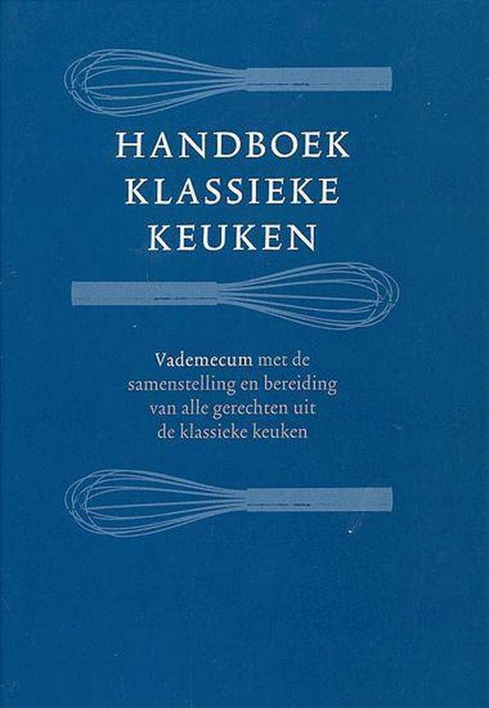 Handboek Klassieke Keuken 9789052116259, Livres, Livres de cuisine, Envoi