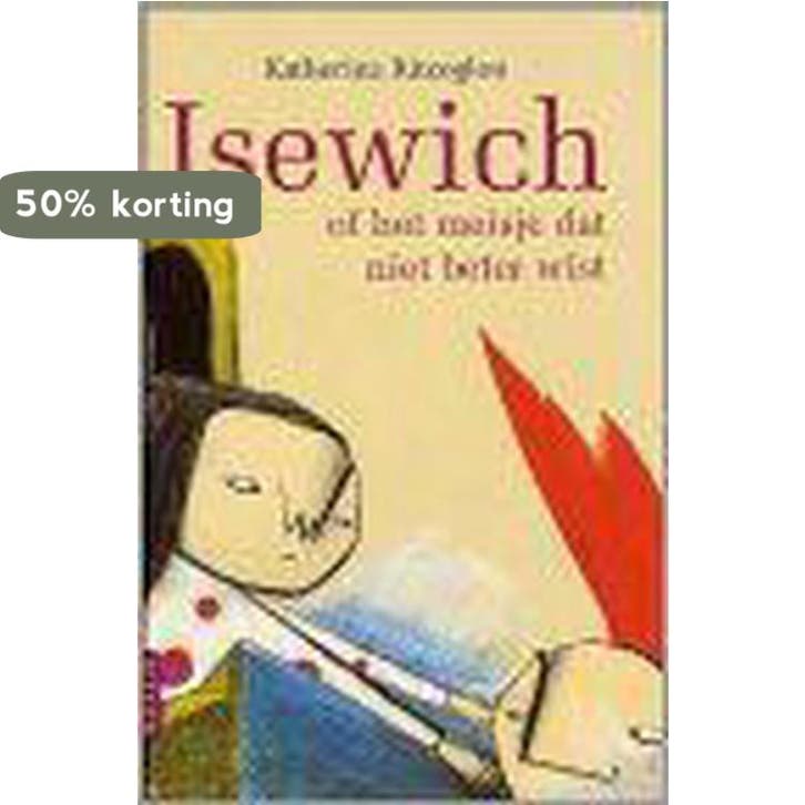 Isewich, of Het meisje dat niet beter wist 9789059330566, Boeken, Kinderboeken | Jeugd | 10 tot 12 jaar, Gelezen, Verzenden
