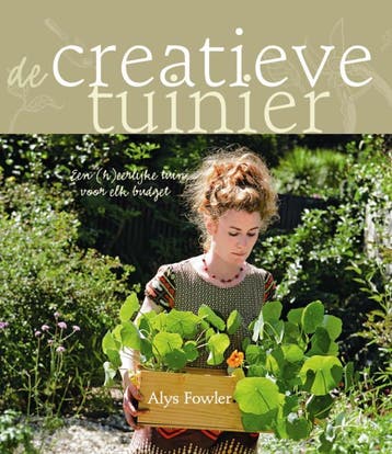 De creatieve tuinier 9789059562929 A. Fowler, Verzenden, A. Fowler
