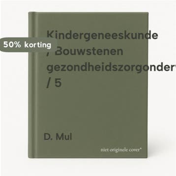 Kindergeneeskunde / Bouwstenen gezondheidszorgonderwijs / 5, Verzenden, D. Mul