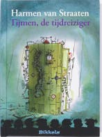 Tijmen, de tijdreiziger / Bikkels 9789027673053, Verzenden, Gelezen, Harmen van Straaten