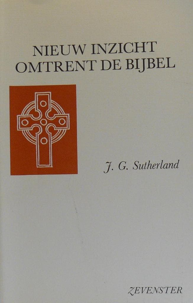 Nieuw inzicht omtrent de Bijbel 9789070414429 Sutherland, Livres, Livres Autre, Envoi