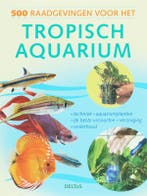 500 raadgevingen voor het tropisch aquarium 9789044715590, Boeken, Verzenden, Zo goed als nieuw