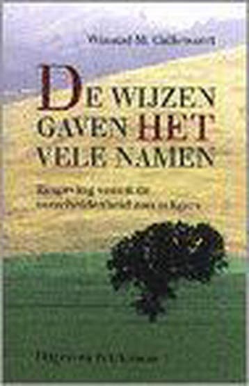 De wijzen gaven het vele namen 9789028925373 W.M. Callewaert, Verzenden, Gelezen, W.M. Callewaert