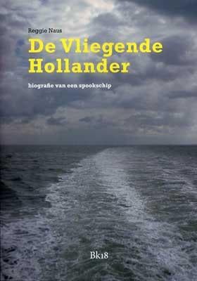 De vliegende Hollander 9789078019015 Reggie Naus, Verzenden, Reggie Naus