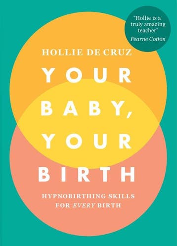 Your Baby, Your Birth 9781785041860 Hollie de Cruz, Verzenden, Hollie de Cruz