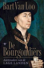 De Bourgondiers | Bart van Loo | Nieuw, Boeken, Overige Boeken, Verzenden, Nieuw, Bart van Loo
