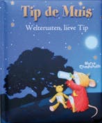 Welterusten lieve Tip / Tip de muis 9789490111182, Boeken, Verzenden, Zo goed als nieuw