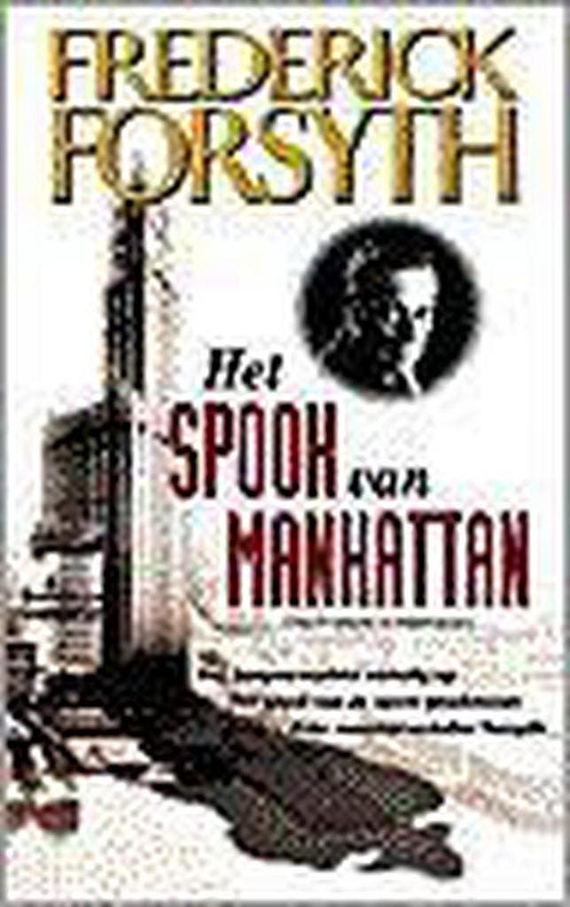 Het spook van Manhattan 9789022984840 Frederick Forsyth, Boeken, Thrillers, Gelezen, Verzenden