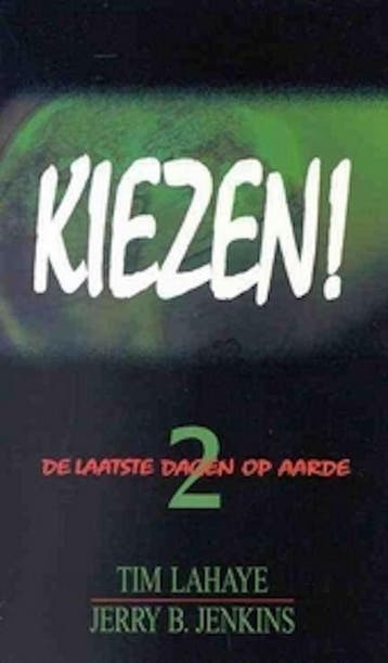 Kiezen ! / De laatste dagen op aarde / 2 9789043520089, Verzenden, Gelezen, Tim LaHaye
