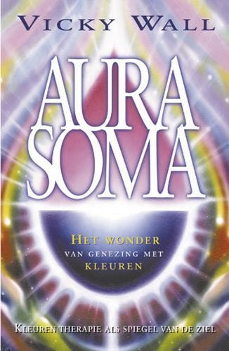 AURA SOMA 9789063784355 V. Wall, Livres, Ésotérisme & Spiritualité, Envoi