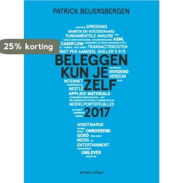 Beleggen kun je zelf / 2017 / Writers United BV, Boeken, Verzenden, Zo goed als nieuw, Patrick Beijersbergen