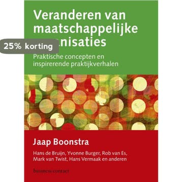 Veranderen van maatschappelijke organisaties 9789047009993, Boeken, Verzenden, Zo goed als nieuw, Mark van Twist