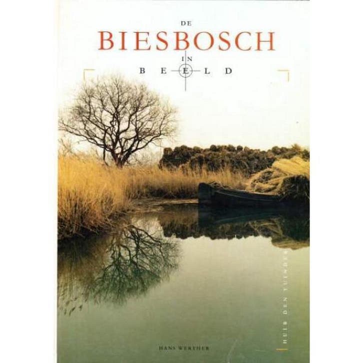 BIESBOSCH IN BEELD DE 9789073187016 H. Werther, Livres, Technique, Envoi