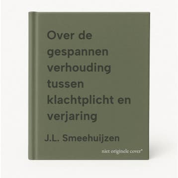 Over de gespannen verhouding tussen klachtplicht en, Boeken, Verzenden, Zo goed als nieuw, J.L. Smeehuijzen
