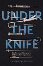 Under the Knife 9781473633667 Arnold van de Laar, Verzenden, Gelezen, Arnold van de Laar