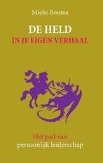 De held in je eigen verhaal 9789492004277 Mieke Bouma, Verzenden, Zo goed als nieuw, Mieke Bouma
