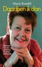 Daar ben ik dan 9789464352733 Maria Rondèl, Verzenden, Zo goed als nieuw, Maria Rondèl