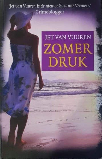 Zomerdruk - Jet Van Vuuren 9789045205236 Jet van Vuuren, Boeken, Verzenden, Gelezen, Jet van Vuuren