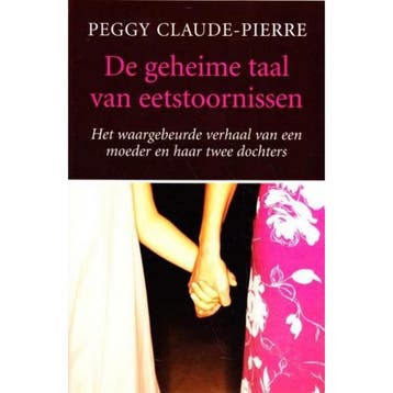 De geheime taal der eetstoornissen 9789022544211, Verzenden, Peggy Claude-Pierre