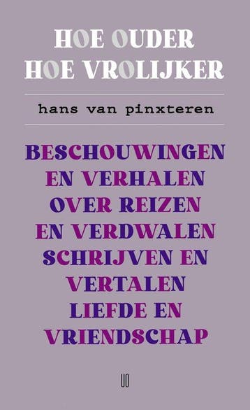 Hoe ouder hoe vrolijker 9789493290693 Hans van Pinxteren, Verzenden, Hans van Pinxteren