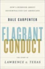 Flagrant Conduct 9780393062083 Dale Carpenter, Verzenden, Zo goed als nieuw, Dale Carpenter