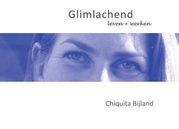 Glimlachend 9789082603804 Chiquita Bijland, Verzenden, Chiquita Bijland