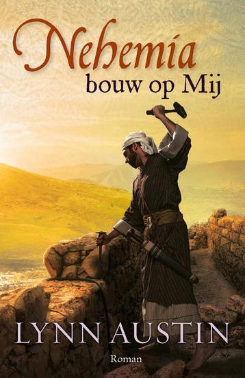 Nehemia, Bouw Op Mij | Lynn Austin | Nieuw, Boeken, Verzenden, Nieuw, Lynn Austin