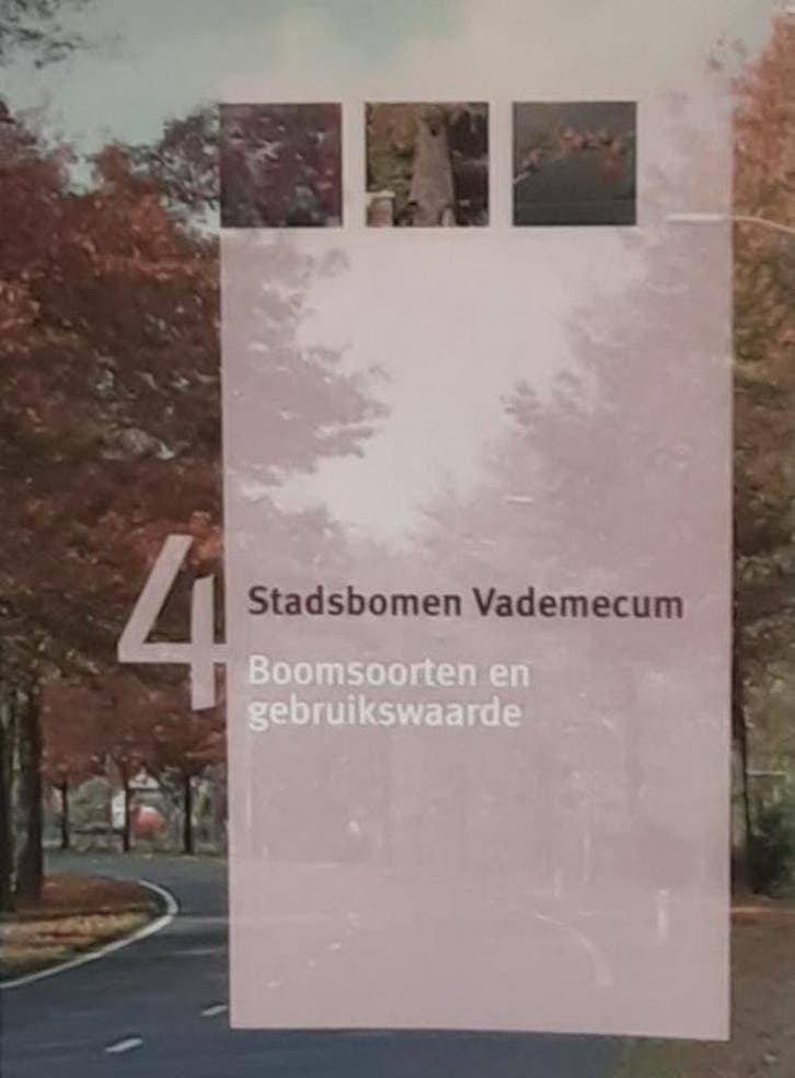 Boomsoorten en gebruikswaarde / Stadsbomen vademecum / 4, Boeken, Hobby en Vrije tijd, Zo goed als nieuw, Verzenden