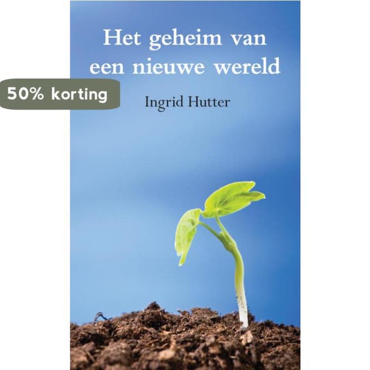Het geheim van een nieuwe wereld 9789089540676 I. Hutter, Livres, Politique & Société, Envoi