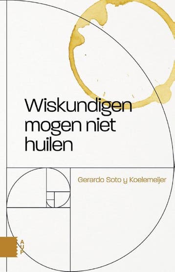 Wiskundigen mogen niet huilen 9789089649065, Boeken, Verzenden, Gelezen, Gerardo Soto y Koelemeijer