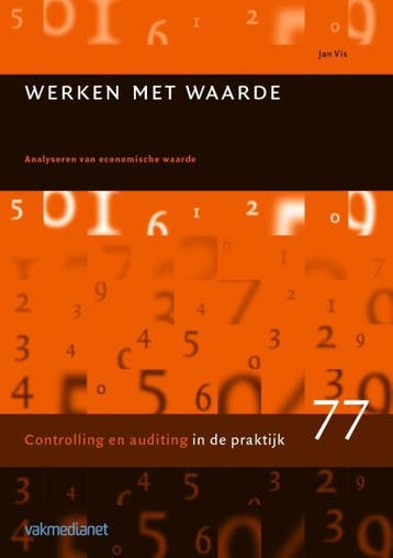 Werken met waarde / Controlling in de praktijk / 77, Verzenden, Zo goed als nieuw, Jacob Vis