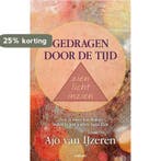 Gedragen door de tijd zien licht inzien 9783991077602, Verzenden, Ajo van Ijzeren