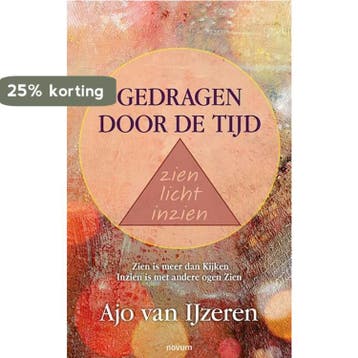 Gedragen door de tijd zien licht inzien 9783991077602, Verzenden, Ajo van Ijzeren