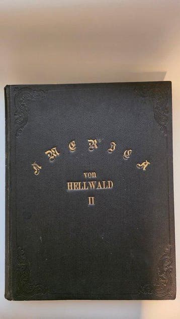 Friedrich von Hellwald - Amerika in Wort und Bild -