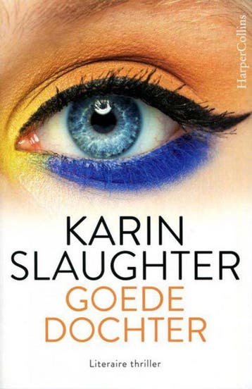 Goede dochter 9789402707649 Karin Slaughter, Verzenden, Gelezen, Karin Slaughter