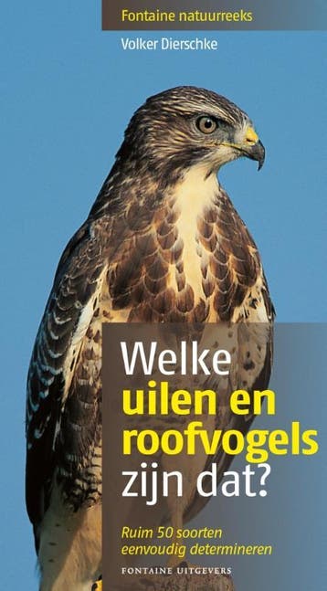 Fontaine-natuurreeks Welke uilen en roofvogels zijn dat? /, Verzenden, Volker Dierschke