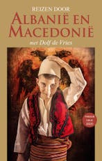 Reizen door Albanië en Macedonië met Dolf de Vries, Boeken, Reisgidsen, Verzenden, Gelezen, Dolf de Vries
