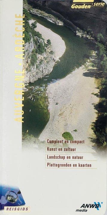 Auvergne en Ardèche / ANWB goud 9789018009274 Gjelt de Graaf, Verzenden, Gjelt de Graaf