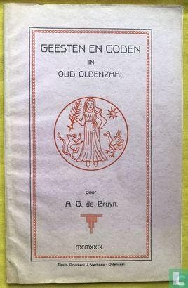 Bruyn, Abraham Gijsbert de [1874-1957] - Geesten en goden..., Livres, Histoire mondiale, Verzenden