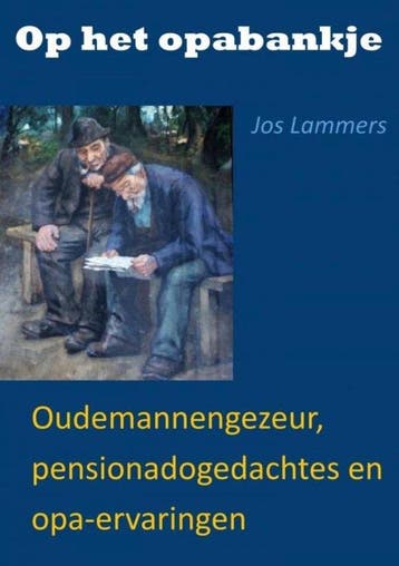 Op het opabankje 9789465015194 Jos Lammers, Verzenden, Jos Lammers