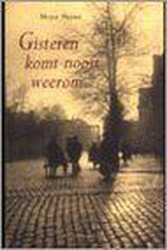 GISTEREN KOMT NOOIT WEEROM 9789076314334 M. Sluyser, Boeken, Literatuur, Gelezen, Verzenden