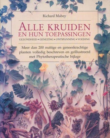 Alle kruiden en hun toepassingen 9789021000534 Mabey, Boeken, Verzenden, Zo goed als nieuw, Mabey
