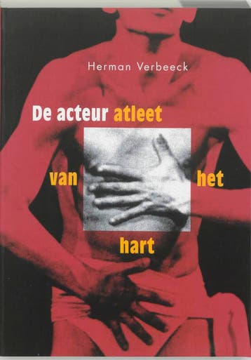 De acteur, atleet van het hart 9789064036613 H. Verbeeck, Verzenden, Gelezen, H. Verbeeck