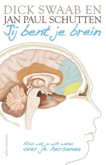 Jij bent je brein 9789045023625 Dick F. Swaab, Verzenden, Dick F. Swaab