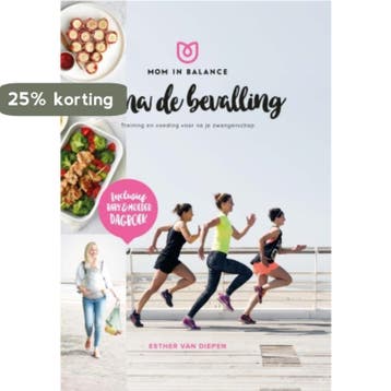 Fit na de bevalling! / Mom in Balance 9789021565996, Verzenden, Esther van Diepen